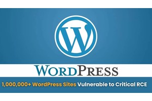 RCE Vulnerability in 1,000,000 WordPress Sites Lets Attackers Gain Control Over Backend