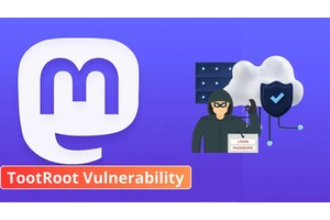 Critics Mastodon “TootRoot” Vulnerability Allows Server Hijacking