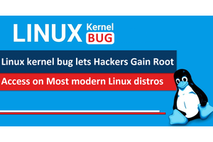 Linux Kernel Bug Lets Hackers Gain Root Access on Most Modern Linux Distros