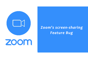 Zoom’s screen-sharing Feature Bug Leaks Sensitive Data