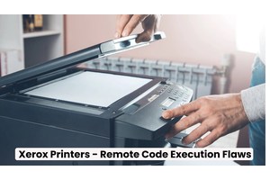 Xerox Printers Vulnerability Let Attackers Remotely Takeover Devices