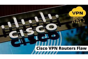 Cisco VPN Routers Flaw Let Attackers Execute Remote Code