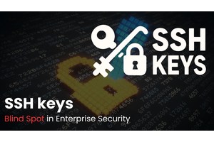 SSH Keys Are Crucial for Secure Remote Access but Often Remain a Blind Spot in Enterprise Security