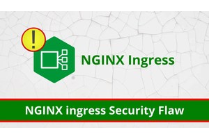 NGINX ingress Security Flaw Let Attackers Kubernetes API Server Credentials