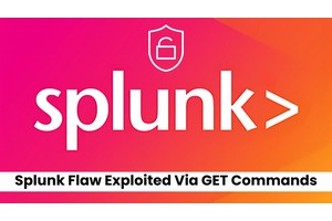 Critical Splunk Vulnerability Exploited Using Crafted GET Commands