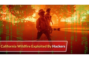 California Wildfire Exploited By Hackers To Launch Phishing Attacks