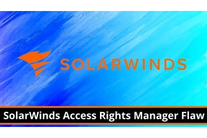 SolarWinds Access Rights Manager Flaw Let Attackers Execute Remote Code