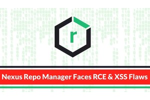 Sonatype Nexus Repository Manager Hit By RCE & XSS Vulnerability