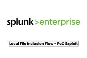 PoC Exploit Released For Splunk Enterprise Local File Inclusion Vulnerability