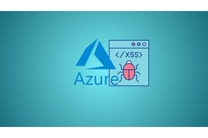 XSS Vulnerabilities in Azure Services Let Attackers Execute Malicious Scripts