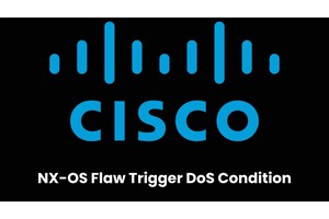 Cisco NX-OS Software Vulnerability Let Attackers Trigger DoS Condition