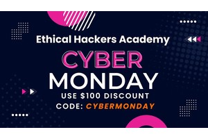 Cyber Monday Deals: Learn 100+ Premium Cybersecurity Courses With Ethical Hackers Academy