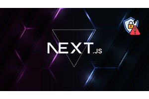 Critical Next.js Framework Vulnerability Let Attackers Bypass Authorization