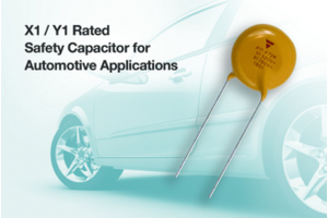 Industry’s First AEC-Q200 Qualified Ceramic Disc Capacitors for Class X1