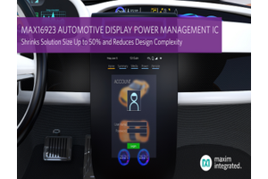 Maxim’s Automotive Display PMIC to increase number of electronic screens per vehicle