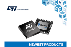 Mouser Stocks two new BlueNRG wireless products from STMicroelectronics