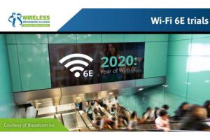 WBA’s First Phase of Wi-Fi 6E Trials Shows the Massive Potential of Wi-Fi in the 6GHz Band