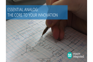 Maxim’s Analog ICs provide efficient power, precision measurement & reliable protection