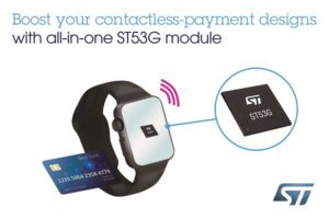 STMicroelectronics Reveals Compact Contactless Module with boostedNFC Technology, Extending Secure Payment to Wearables