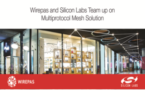 To Deliver Multiprotocol Mesh Networking Solutions for  IoT Wirepas & Silicon Labs Joined hands