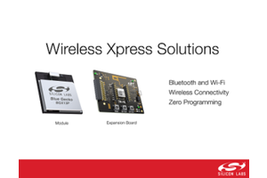 Wireless Xpress Modules Deliver Bluetooth and Wi-Fi Connectivity with Zero Programming
