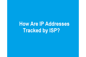How Are IP Addresses Tracked by ISP?