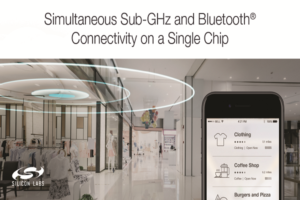 New Wireless Software from Silicon Labs Enables Bluetooth Communications with Sub-GHz IoT Devices