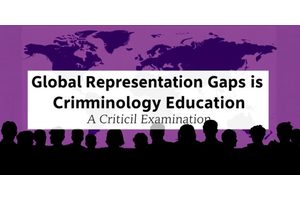 Global Representation Gaps in Criminology Education: A Critical Examination