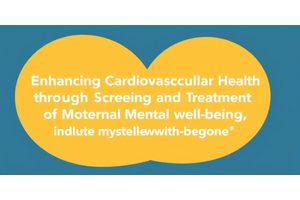 Enhancing Cardiovascular Health Through Screening and Treatment of Maternal Mental Well-Being