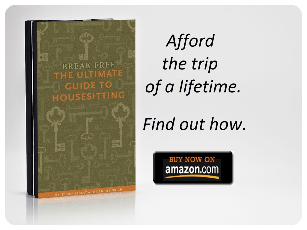 Break Free: The Ultimate Guide To Housesitting